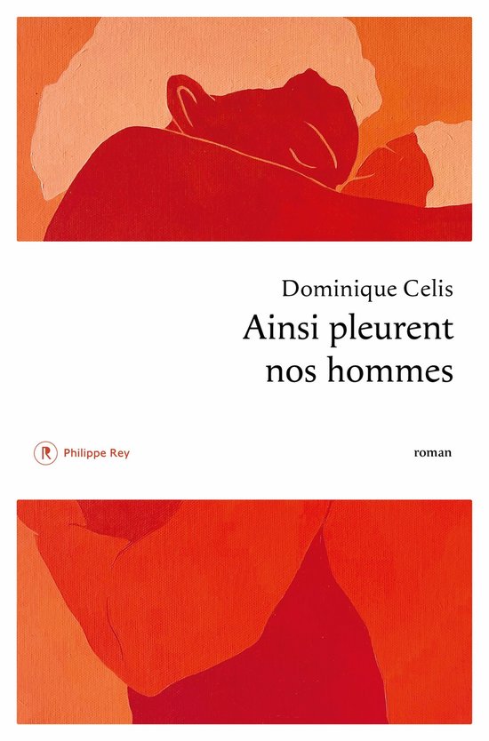 Roman français - Ainsi pleurent nos hommes
