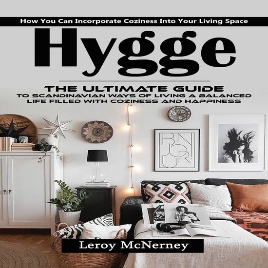 Hygge: How You Can Incorporate Coziness Into Your Living Spa ... - cover
