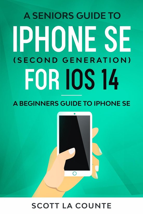 A Seniors Guide To iPhone SE (Second Generation) For iOS 14 - cover