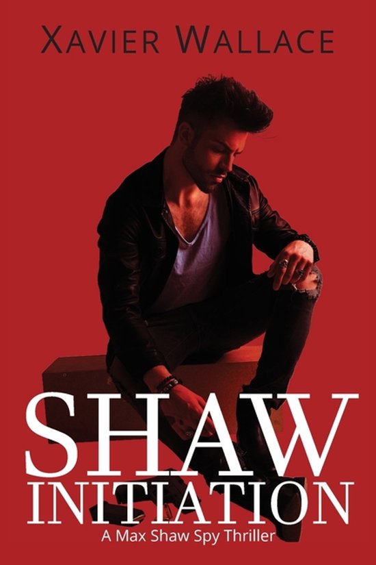 Max Shaw Spy Thriller- Shaw Initiation - cover