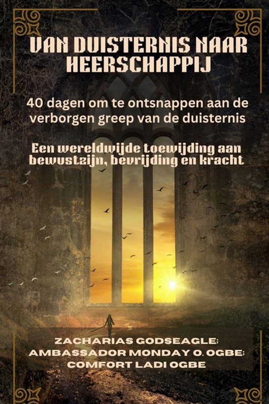 Van Duisternis Naar Heerschappij