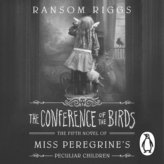 Miss Peregrine's Peculiar Children-The Conference of the Bir ... - cover