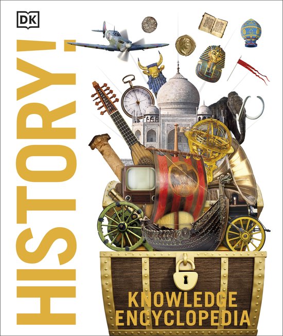 Knowledge Encyclopedia History The Past as You've Never Seen it Before Knowledge Encyclopedias