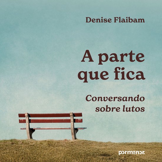 A parte que fica: conversando sobre lutos - cover