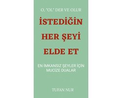 İstediğin Her Şeyi Elde Et