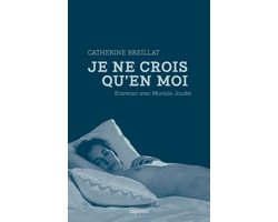 Catherine Breillat, "Je ne crois qu'en moi"