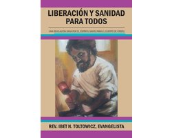 Liberación Y Sanidad Para Todos