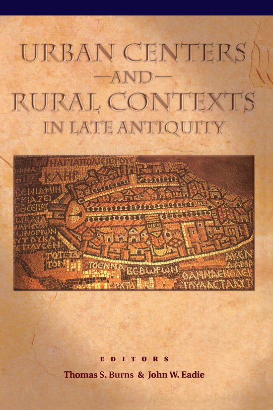 Urban Centers and Rural Contexts in Late Antiquity