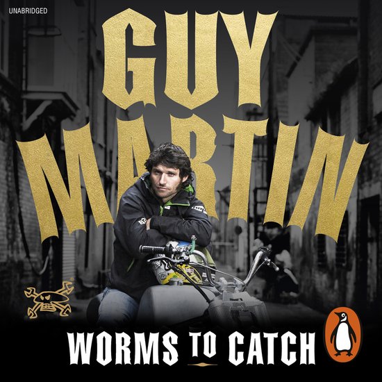 Guy Martin: Worms to Catch - cover