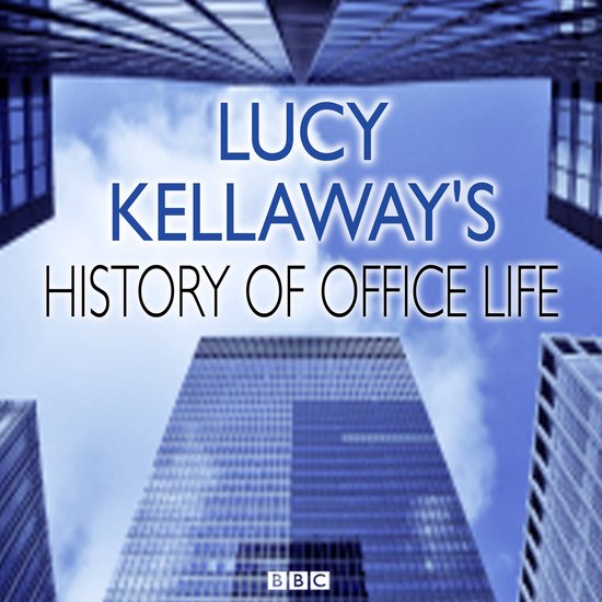 Lucy Kellaway's History of Office Life - cover