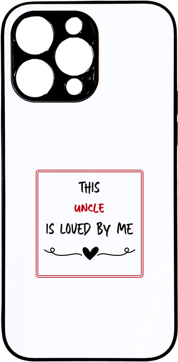 Hacebo® - this uncle is loved by me telefoonhoesje - Oom - iemand die houdt van zijn oom - telefoonhoesjes - verjaardag - cadeautje voor oom - oom artikelen - kado - geschenk - hoesje geschikt voor iPhone 14 Pro Max