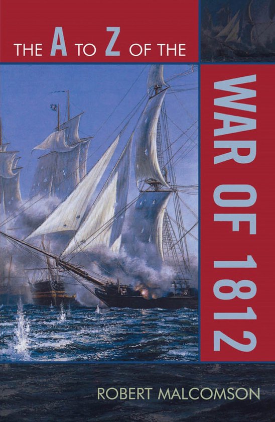 The a to Z of the War of 1812 - cover