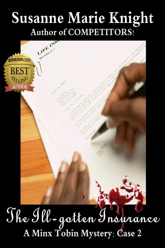 The Minx Tobin Murder Mysteries 4 - The Ill-gotten Insurance (Minx Tobin Murder Mystery Series, Case 2)