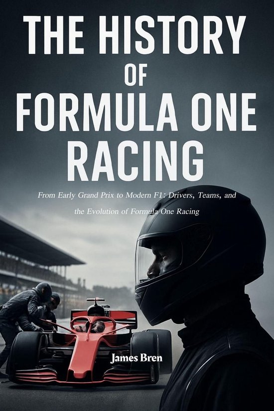 The History of Formula One Racing - cover