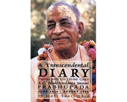 A Transcendental Diary: Travels with His Divine Grace A.C. Bhaktivedanta Swami Prabhupada: Volume Three