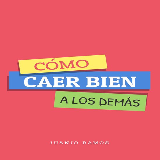 Cómo caer bien a los demás - cover