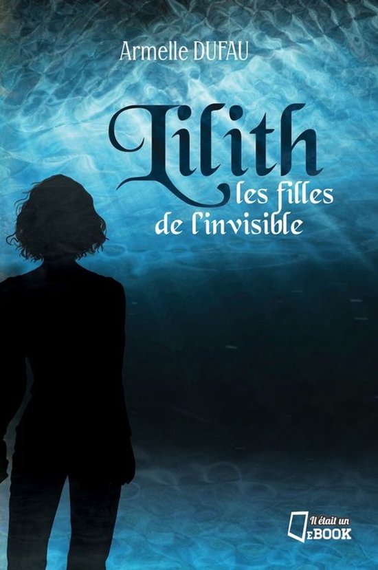 Lilith 2 - Lilith, les filles de l'invisible