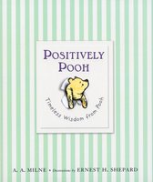 Positively Pooh Timeless Wisdom from Pooh WinnieThePooh