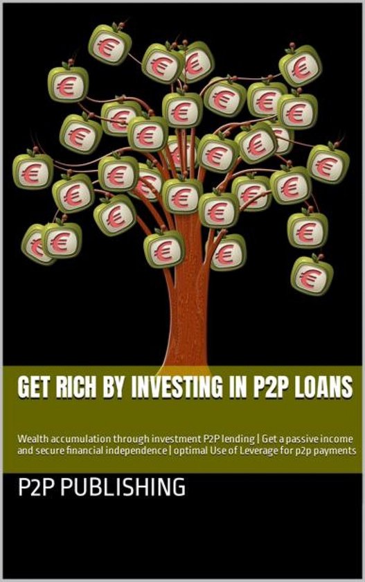 Get rich by investing in P2P loans - cover