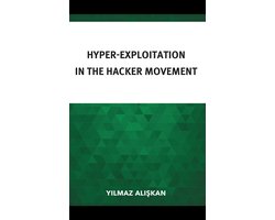 Studies in New Media - Hyper-Exploitation in the Hacker Movement