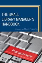 The Small Library Manager's Handbook