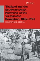 Thailand and the Southeast Asian Networks of the Vietnamese Revolution  1885-1954