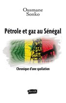 Fauves - Pétrole et gaz au Sénégal