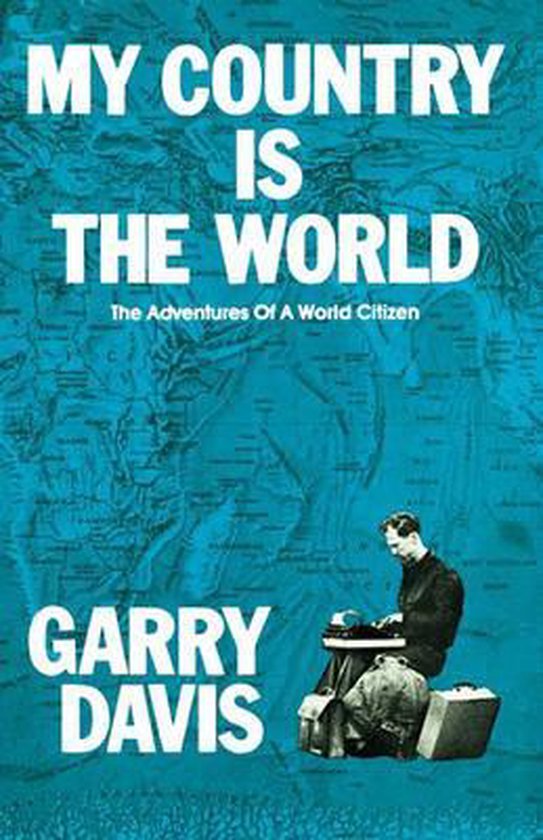 My Country Is the World, Garry Davis 9781439272046 Boeken