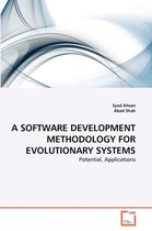 A Software Development Methodology for Evolutionary Systems