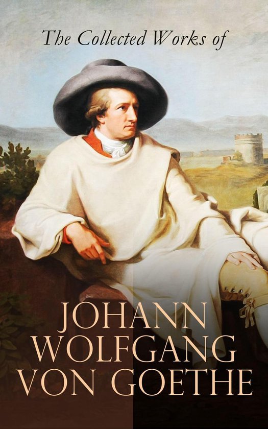The Collected Works of Johann Wolfgang von Goethe - cover