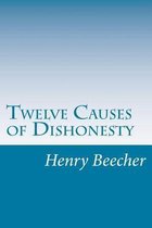 Twelve Causes of Dishonesty