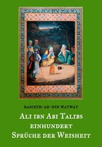 Morgenländische Schatztruhe 1 - Des rechtgeleiteten Kalifen Ali ibn Abi Talib einhundert Sprüche der Weisheit