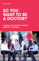 So You Want to Be a Doctor?