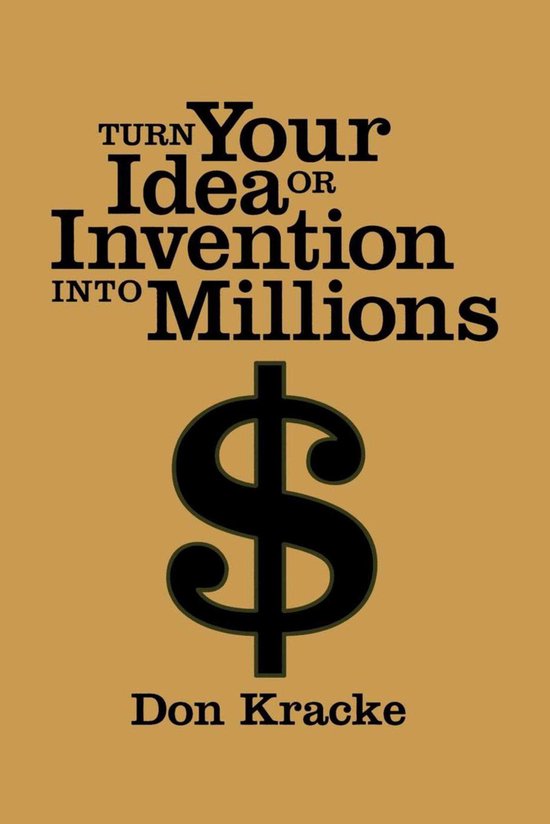 Turn Your Idea or Invention into Millions - cover