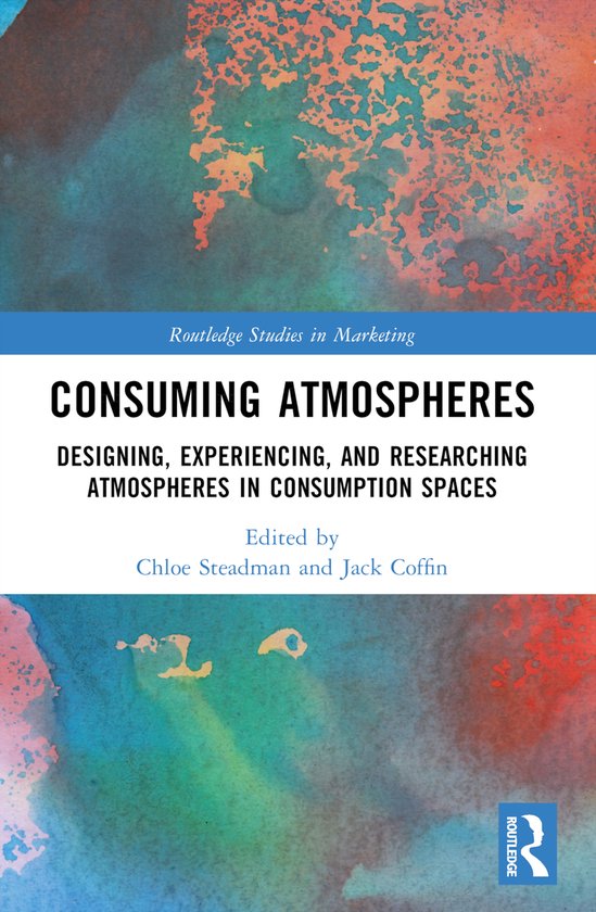 Routledge Studies in Marketing- Consuming Atmospheres - cover