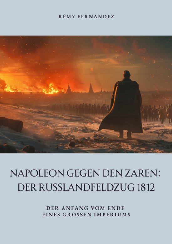 Napoleon gegen den Zaren: Der Russlandfeldzug 1812 - cover