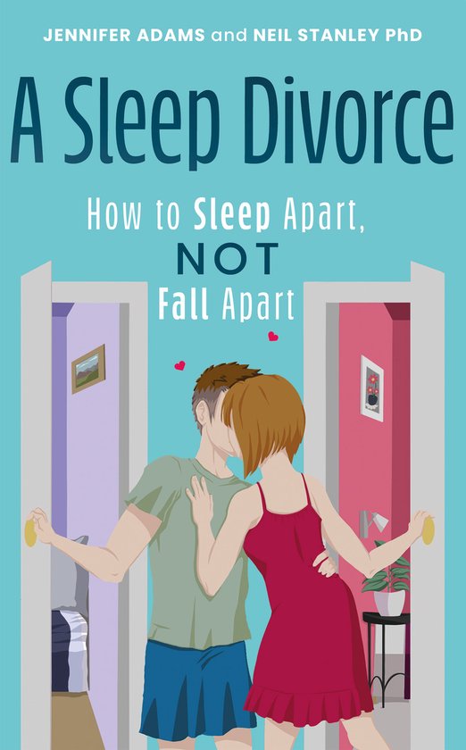 A Sleep Divorce: How to Sleep Apart, Not Fall Apart - cover