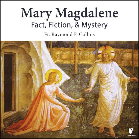 Mary Magdalene: Fact, Fiction, & Mystery - cover