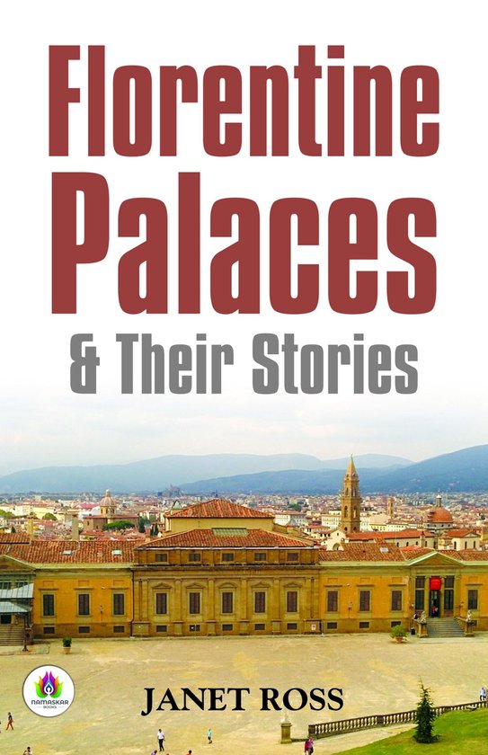 Florentine Palaces & Their Stories