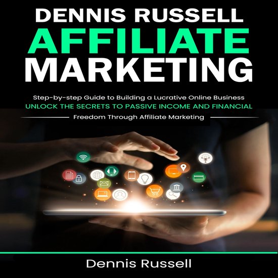 Affiliate Marketing: Step-by-step Guide to Building a Lucrat ... - cover