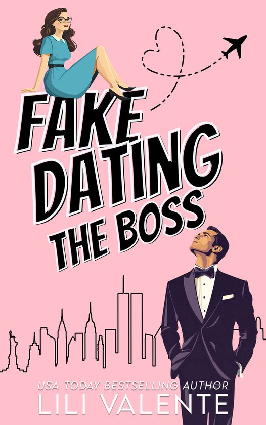 Fake Dating in the City 1 - Fake Dating the Boss - cover