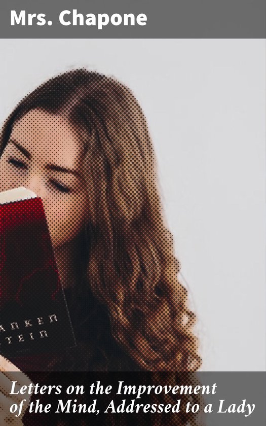 Letters on the Improvement of the Mind, Addressed to a Lady - cover