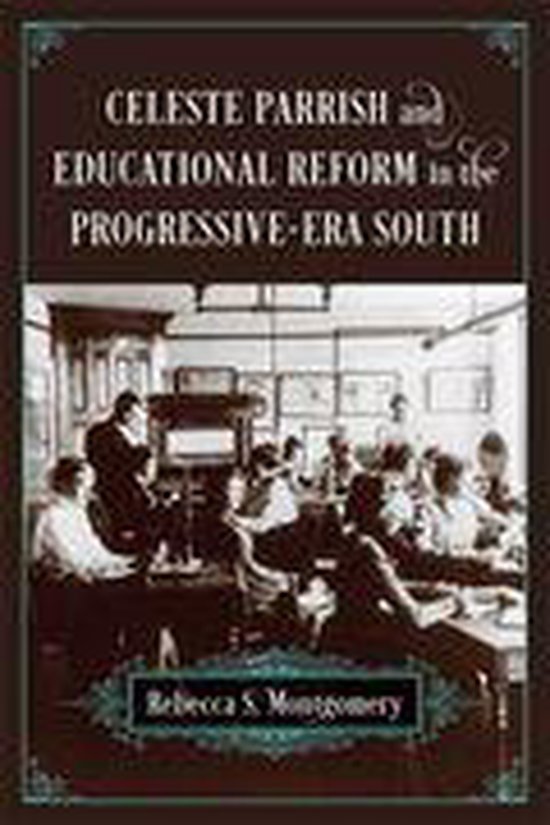 Celeste Parrish and Educational Reform in the Progressive-Er ... - cover