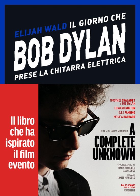 Il giorno che Bob Dylan prese la chitarra elettrica. A Compl ... - cover