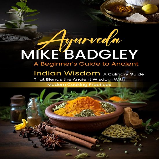 Ayurveda: A Beginner's Guide to Ancient Indian Wisdom (A Cul ... - cover