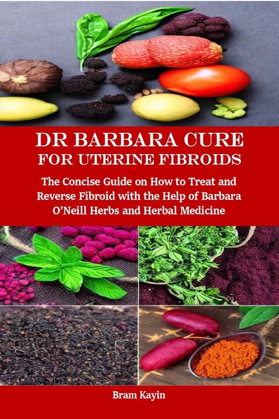 Dr Barbara Cure for Uterine Fibroids - cover