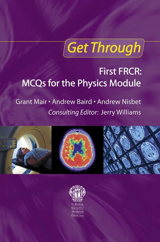 Get Through - Get Through First FRCR: MCQs for the Physics M ... - cover