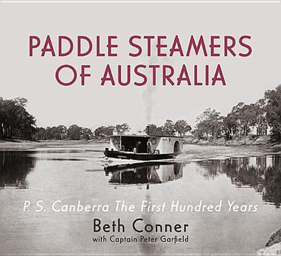 Paddle Steamers of Australia, Beth Conner 9781922175168 Boeken