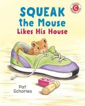 I Like to Read- Squeak the Mouse Likes His House