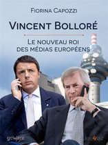 Pamphlet - Vincent Bolloré. Le nouveau roi des médias européens